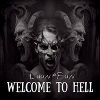 Loonafon - Welcome To Hell