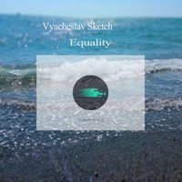 Vyacheslav Sketch - Equality