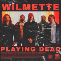 Wilmette - Playing Dead