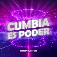 Tropitango - Cumbia es Poder