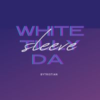 Tristian - White Tilly Da Sleeve (Explicit)