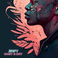 Jimpy - What a day