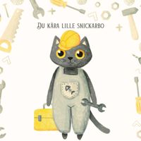 Cest Le Mieux - Du kära lille snickarbo