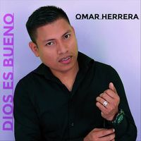 Omar Herrera - Dios Es Bueno