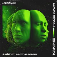 Kanine - Face Away (feat. A Little Sound)