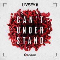 Livsey - Can't Understand