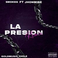 SMOKE G - La Presión (Remix [Explicit])