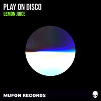 Play On Disco - Lemon Juice