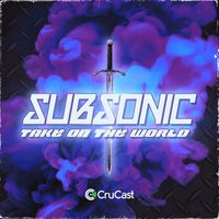 Subsonic - Take on the World