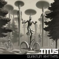 Titus - Quantum Rhythms
