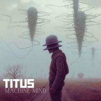 Titus - Machine Mind