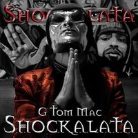 G Tom Mac - Shockalata