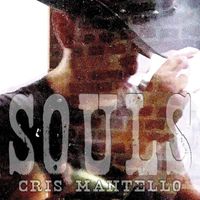 Cris Mantello - Souls