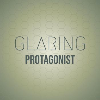 Various Artists - Glaring Protagonist