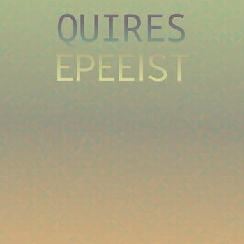 Various Artists - Quires Epeeist