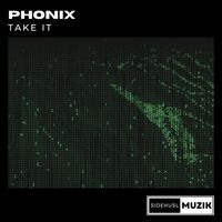 Phonix - Take It