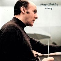 Henry Mancini - Happy Birthday Henry (All Tracks Remastered)