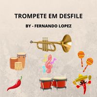 Fernando Lopez - Trompete Em Desfile