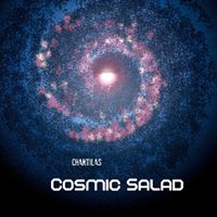 Chantilas - Cosmic Salad (Chill Trance Edit)