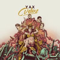 Yax - Yax (Deluxe Edition [Explicit])