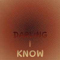 Various Artist - Darling I Know
