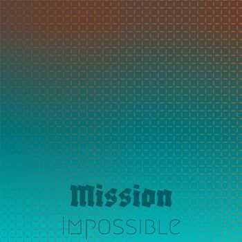 Various Artist - Mission Impossible