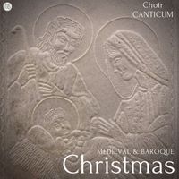 Choir Canticum - Medieval & Baroque Christmas