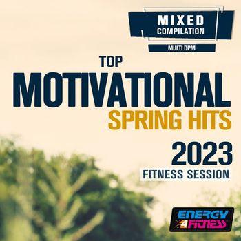 Various Artists - Top Motivational Spring Hits 2023 Fitness Session 128 Bpm