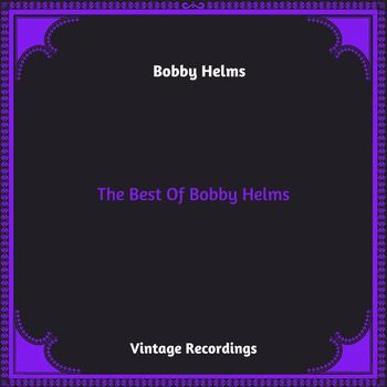 Bobby Helms - The Best Of Bobby Helms (Hq remastered 2023)