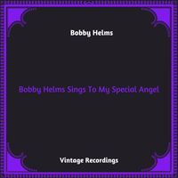 Bobby Helms - Bobby Helms Sings To My Special Angel (Hq remastered 2023)