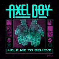 Axel Boy - Help Me to Believe