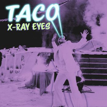 Taco - X-Ray Eyes (Remastered 2023)