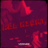 Vernee - All Night