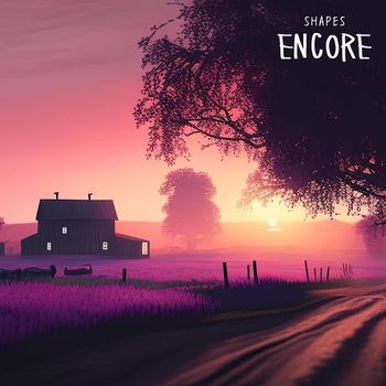 shapes - Encore