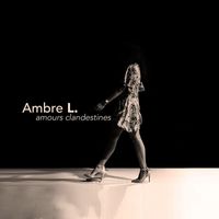 Ambre L. - Amours clandestines (Explicit)