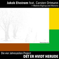 Jakob Elvstrøm - Det er hvidt herude - Die vier Jahreszeiten Project