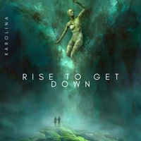Karolina - Rise To Get Down