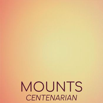 Various Artists - Mounts Centenarian