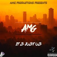 AMG - It's Just Us (Explicit)