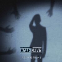 Rising Insane - Half Alive