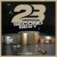 23 Unofficial - Second Best (Explicit)