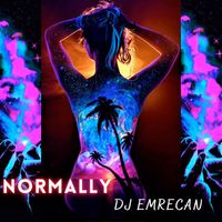 DJ Emrecan - Normally