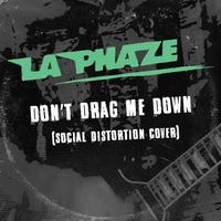 La Phaze - Don't Drag Me Down (Social Distortion Cover)