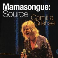 Camilla Griehsel - Mamasongue: Source