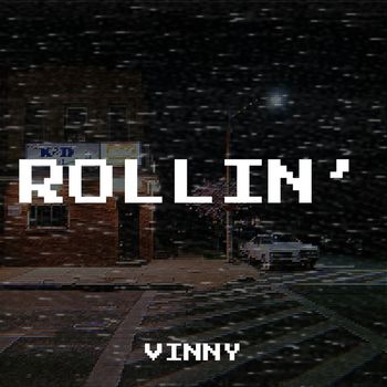 Vinny - Rollin’ (Explicit)