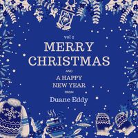 Duane Eddy - Merry Christmas and A Happy New Year from Duane Eddy, Vol. 2 (Explicit)