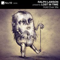 Ralph Lawson - Ralph Lawson Presents Lost in Time - Hold over Me