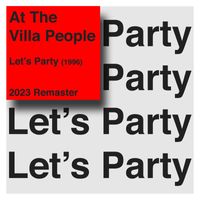At The Villa People - Let's Party (2023 Remaster)