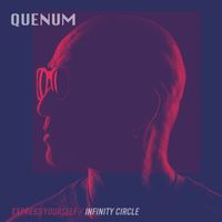 Quenum - Express Yourself / Infinity Circle