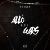 Rocket - Allo Les Gars (Explicit)